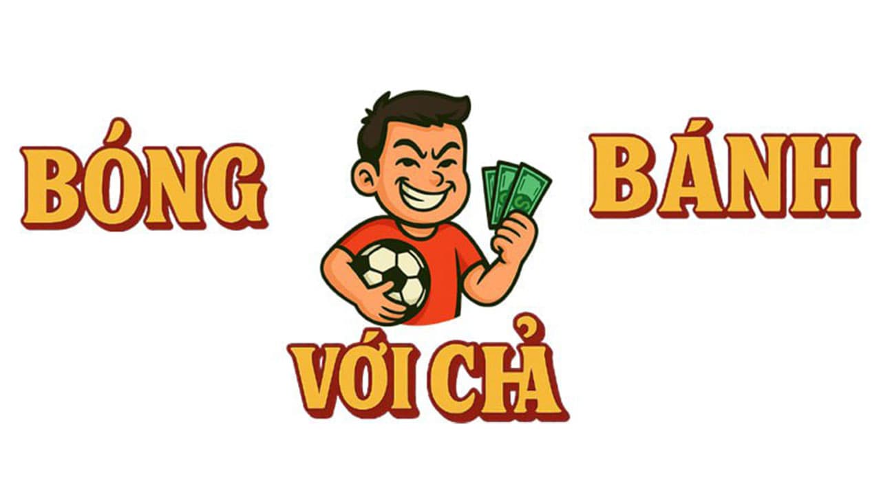 Bóng với Chả Bánh